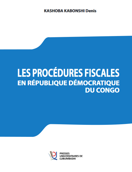 LES PROCÉDURES FISCALES EN RÉPUBLIQUE DÉMOCRATIQUE DU CONGO